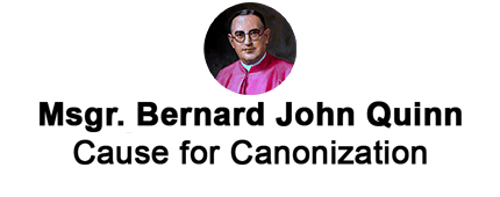 Monsignor Bernard J. Quinn Cause for Canonization