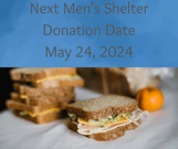 Next Men’s Shelter Donation Date May 24, 2024