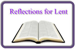 Reflections For Lent