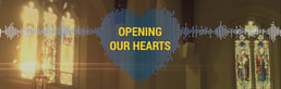 Opening Our Hearts4