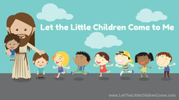 Let The Little Children Come To Me