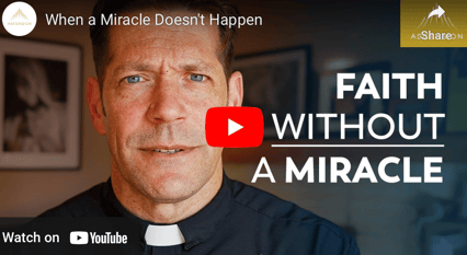 When A Miracle Doesn't Happen