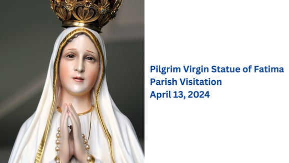 Pilgrim Virgin Statue Of Fatima   Apr 13, 2024   16x9